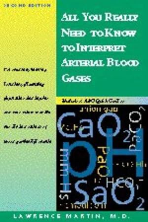 Image du vendeur pour All You Really Need to Know to Interpret Arterial Blood Gases mis en vente par WeBuyBooks