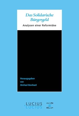 Seller image for Das Solidarische Brgergeld : Analysen Einer Reformidee -Language: german for sale by GreatBookPrices
