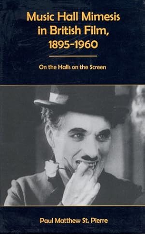 Seller image for Music Hall Mimesis in British Film, 1895-1960 : On the Halls on the Screen for sale by GreatBookPrices