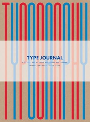 Image du vendeur pour Type Journal : A Typeface and Lettering Sketchbook mis en vente par GreatBookPrices