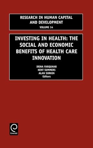 Seller image for Investing in Health : The Social and Economic Benefits of Health Care Innovation for sale by GreatBookPrices