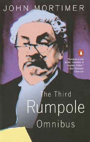 Seller image for The Third Rumpole Omnibus: Rumpole and the Age of Miracles, Rumpole a LA Carte, Rumpole and the Angel of Death for sale by WeBuyBooks 2