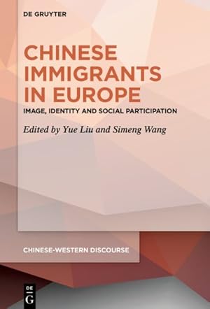 Image du vendeur pour Chinese Immigrants in Europe : Image, Identity and Social Participation -Language: german mis en vente par GreatBookPrices