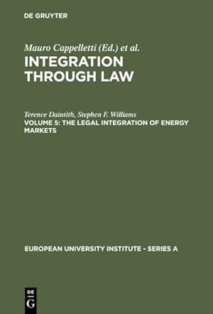Seller image for Integration Through Law : Europe and the American Federal Experience : The Legal Integration of Energy Markets for sale by GreatBookPrices