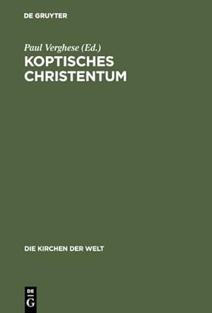 Seller image for Koptisches Christentum : Die Orthodoxen Kirchen gyptens Und thiopiens -Language: german for sale by GreatBookPrices