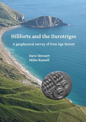 Seller image for Hillforts and the Durotriges : A Geophysical Survey of Iron Age Dorset for sale by GreatBookPrices