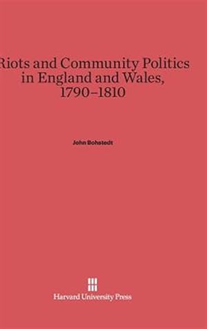 Immagine del venditore per Riots and Community Politics in England and Wales, 1790-1810 venduto da GreatBookPrices
