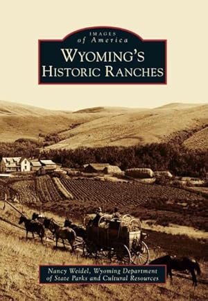 Immagine del venditore per Wyoming's Historic Ranches venduto da GreatBookPrices