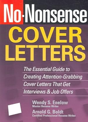 Seller image for No-Nonsense Cover Letters : The Essential Guide to Creating Attention-Grabbing Cover Letters That Get Interviews & Job Offers for sale by GreatBookPrices