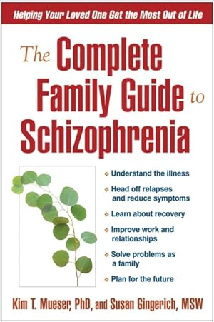 Seller image for Complete Family Guide to Schizophrenia : Helping Your Loved One Get the Most Out of Life for sale by GreatBookPrices