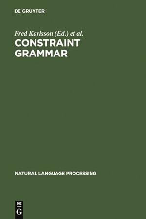 Imagen del vendedor de Constraint Grammar : A Language-Independent System for Parsing Unrestricted Text a la venta por GreatBookPrices