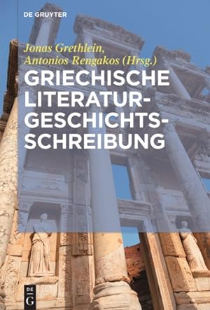 Seller image for Griechische Literaturgeschichte : Traditionen, Probleme Und Konzepte -Language: german for sale by GreatBookPrices