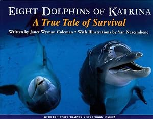 Bild des Verkufers fr Eight Dolphins of Katrina : A True Tale of Survival zum Verkauf von GreatBookPrices