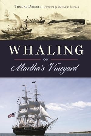 Imagen del vendedor de Whaling on Martha's Vineyard a la venta por GreatBookPrices