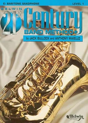 Seller image for Belwin 21st Century Band Method, Level 1 E-flat Baritone Saxophone for sale by GreatBookPrices