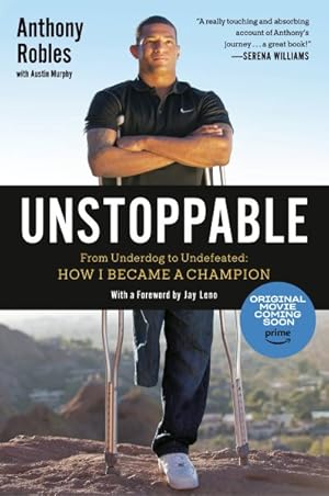 Seller image for Unstoppable : From Underdog to Undefeated: How I Became a Champion for sale by GreatBookPrices