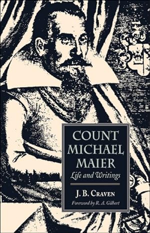 Seller image for Count Michael Maier : Life and Writings, 1568-1622 for sale by GreatBookPrices