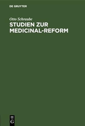 Seller image for Studien Zur Medicinal-reform /Von Otto Schraube -Language: german for sale by GreatBookPrices