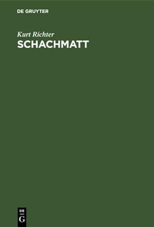 Seller image for Schachmatt : Eine Lehrreiche Plauderei F. Fortgeschrittene ber D. Mattangriff Im Schach -Language: german for sale by GreatBookPrices