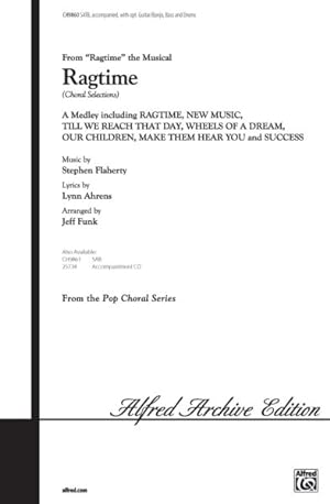 Seller image for Ragtime Choral Selections : Featuring "Ragtime," "New Music," "Till We Reach That Day," "Wheels of a Dream," "Our Children," "Make Them Hear You," and "Success" for sale by GreatBookPrices