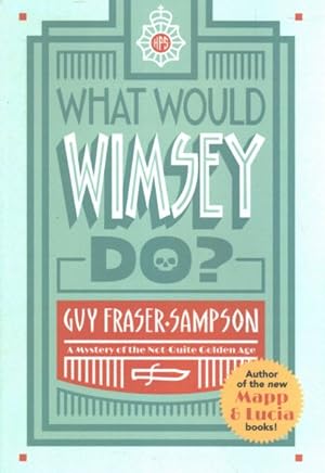 Bild des Verkufers fr What Would Wimsey Do? zum Verkauf von GreatBookPrices