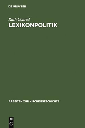 Seller image for Lexikonpolitik : Die erste Auflage der RGG im Horizont protestantischer Lexikographie -Language: german for sale by GreatBookPrices