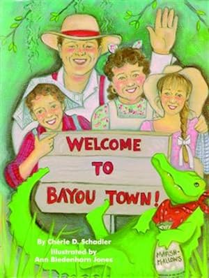 Bild des Verkufers fr Welcome to Bayou Town! zum Verkauf von GreatBookPrices