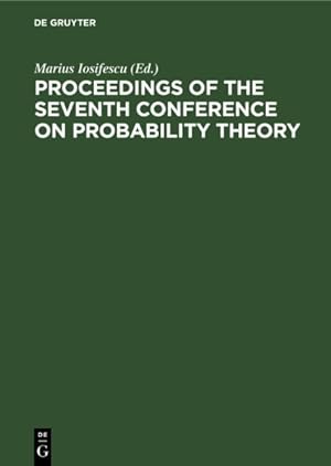 Seller image for Proceedings of the Seventh Conference on Probability Theory, August 29- September 4, 1982, Brasov, Romania for sale by GreatBookPrices
