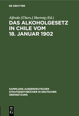 Imagen del vendedor de Das Alkoholgesetz in Chile Vom 18. Januar 1902 -Language: german a la venta por GreatBookPrices