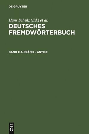 Seller image for Deutsches Fremdworterbuch : A-Prafix - Antike -Language: German for sale by GreatBookPrices