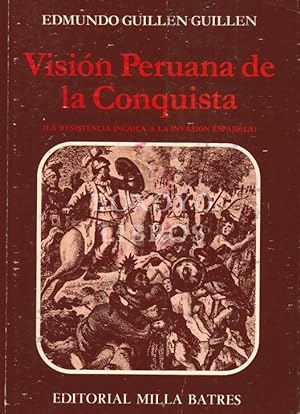 Imagen del vendedor de Visin peruana de la conquista (La resistencia incaica a la invasin espaola) a la venta por Boxoyo Libros S.L.