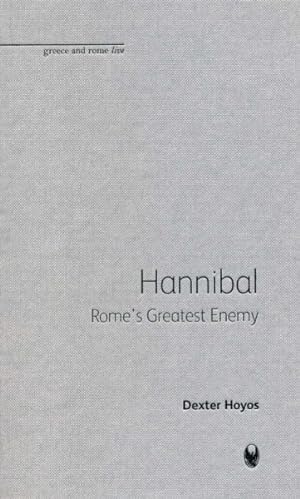 Image du vendeur pour Hannibal : Rome's Greatest Enemy mis en vente par GreatBookPrices
