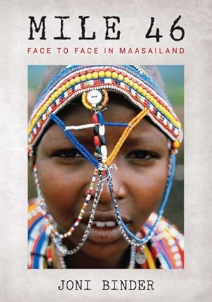 Imagen del vendedor de Mile 46 : Face to Face in Maasailand a la venta por GreatBookPrices