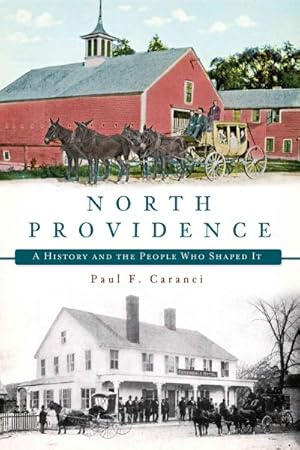 Imagen del vendedor de North Providence : A History and the People Who Shaped It a la venta por GreatBookPrices