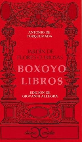 Jardín de flores curiosas. Edición, introducción y notas de Giovanni Allegra