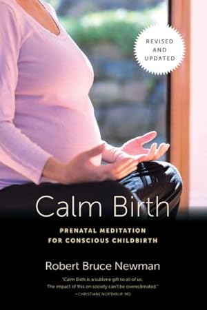 Seller image for Calm Birth : Prenatal Meditation for Conscious Childbirth for sale by GreatBookPrices