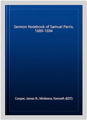 Seller image for Sermon Notebook of Samuel Parris, 1689-1694 for sale by GreatBookPrices