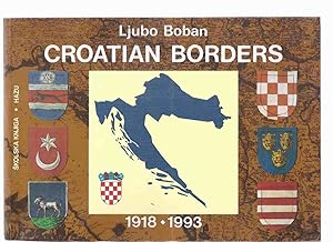 Seller image for Croatian Borders 1918 - 1993 (The State of /and Kingdom of the Slovenes Croats & Serbs; Kingdom of Yugoslavia 1929 and 1931 Divisions Into Banovinas; etc)( Croatia / Yugoslavian / Serbia, etc)( Maps / Atlas/ History / Historical ) for sale by Leonard Shoup