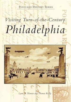 Seller image for Visiting Turn-Of the Century Philadelphia for sale by GreatBookPrices
