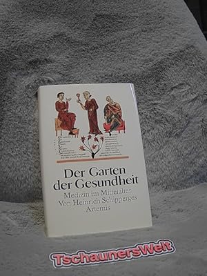Bild des Verkufers fr Der Garten der Gesundheit : Medizin im Mittelalter. zum Verkauf von TschaunersWelt