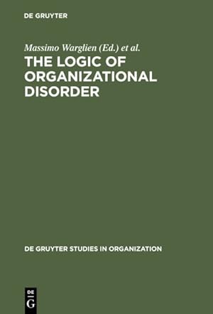 Seller image for Logic of Organizational Disorder for sale by GreatBookPrices