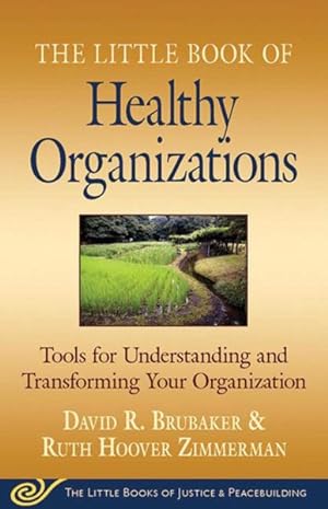 Immagine del venditore per Little Book of Healthy Organizations : Tools for Understanding and Transforming Your Organization venduto da GreatBookPrices