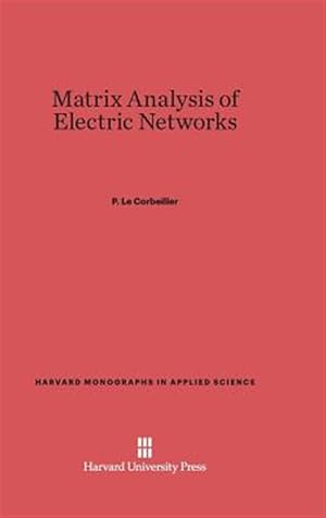 Bild des Verkufers fr Matrix Analysis of Electric Networks zum Verkauf von GreatBookPrices