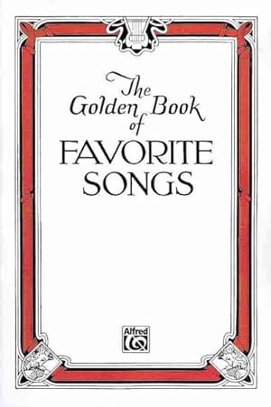 Imagen del vendedor de Golden Book of Favorite Songs : A Treasury of the Best Songs of Our People a la venta por GreatBookPrices