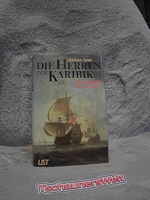 Bild des Verkufers fr Die Herren der Karibik : auf d. Spuren d. Korsaren. zum Verkauf von TschaunersWelt