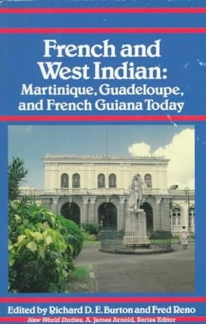 Bild des Verkufers fr French and West Indian : Martinique, Guadeloupe, and French Guiana Today zum Verkauf von GreatBookPrices