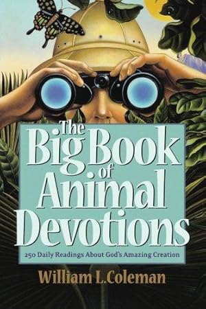 Immagine del venditore per The Big Book of Animal Devotions: 250 Daily Readings About God's Amazing Creation venduto da WeBuyBooks