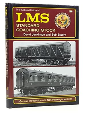 Bild des Verkufers fr The Illustrated History of L.M.S. Standard Coaching Stock, 1: General Introduction and Non-passenger Vehicles zum Verkauf von WeBuyBooks
