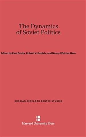Imagen del vendedor de The Dynamics of Soviet Politics a la venta por GreatBookPrices