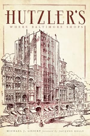 Seller image for Hutzler's : Where Baltimore Shops for sale by GreatBookPrices